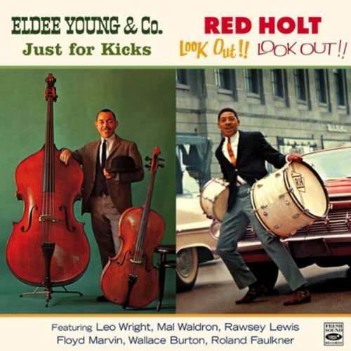 Leo Wright - Eldee Young & Co. ''Just For Kicks'' / 'Red' Holt ''Look Out!! Look Out!!'' (2013) flac