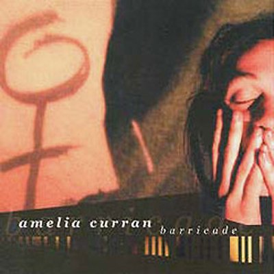 Amelia Curran - Barricade (2000)