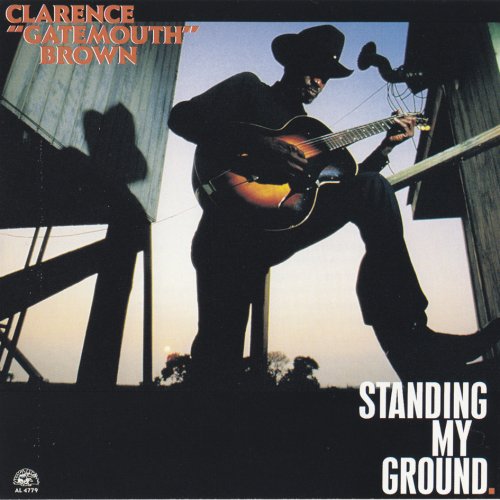 Clarence 'Gatemouth' Brown - Standing My Ground (1989)