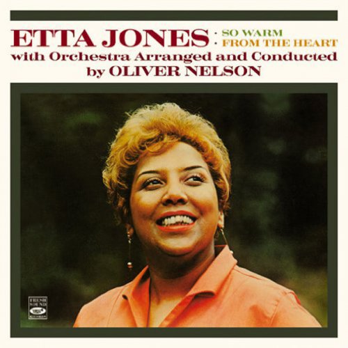 Etta Jones - Etta Jones With Orchestra Arranged And Conducted By Oliver Nelson. So Warm - From The Heart (2013) flac