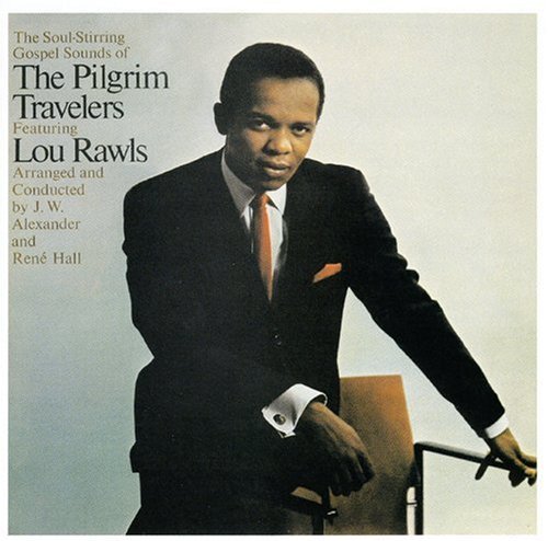 The Pilgrim Travelers - With Lou Rawls (2005)