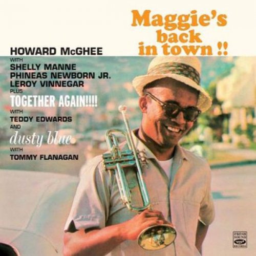 Howard McGhee - Maggie's Back in Town!! / Together Again!!!! / Dusty Blue (2013) flac