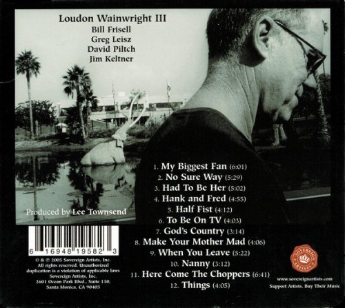 Loudon Wainwright III - Here Come the Choppers (2005)