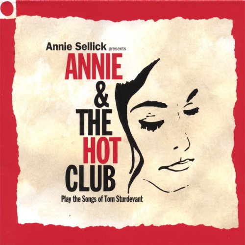 Annie Sellick - Annie and the Hot Club (Play the Songs of Tom Sturdevant) (2007) FLAC