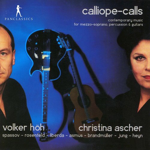 Christina Ascher & Volker Höh - Calliope-Calls: Contemporary Music for Mezzo-Soprano, Percussion & Guitars (2021)