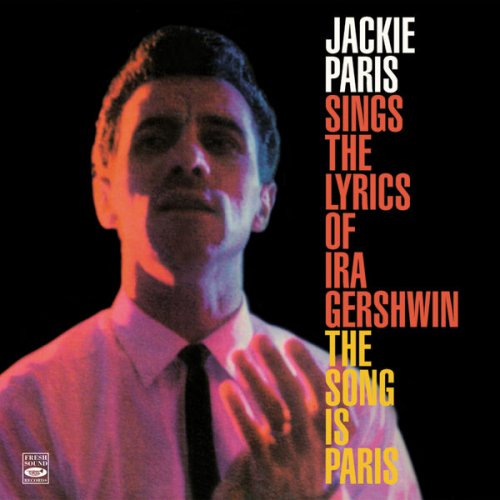 Jackie Paris - Jackie Paris Sings the Lyrics of IRA Gershwin & The Song Is Paris (2015) FLAC