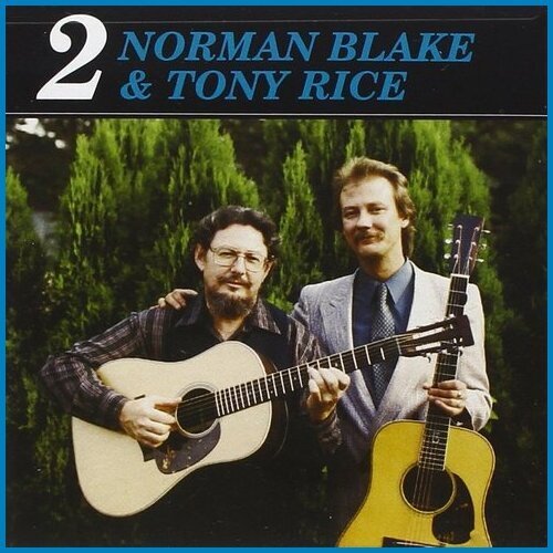 Norman Blake & Tony Rice - Norman Blake & Tony Rice 2 (1990)