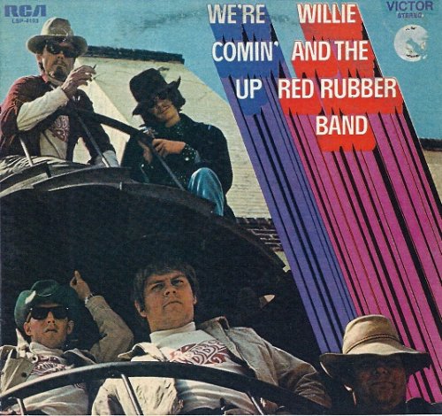 Willie And The Red Rubber Band - We're Comin' Up (1969)