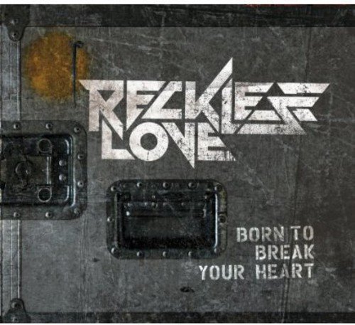 Reckless Love - Born To Break Your Heart (EP) (2012)