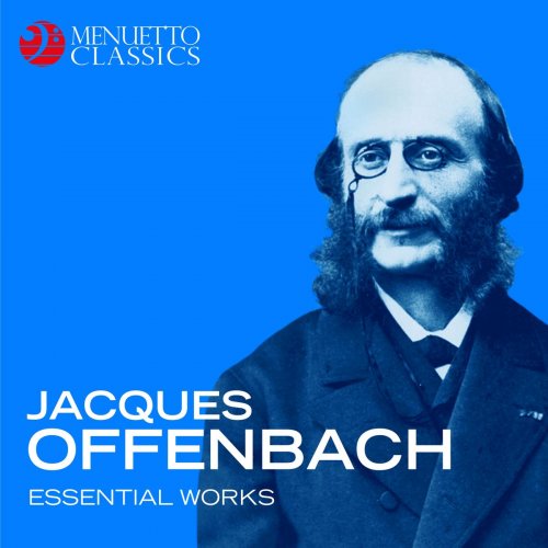 VA - Jacques Offenbach: Essential Works (2019)