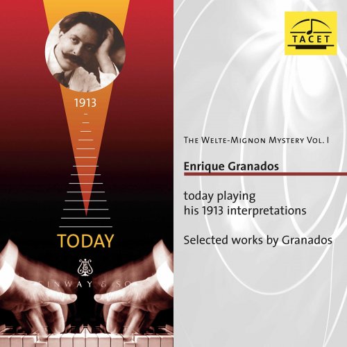 Enrique Granados - The Welte Mignon Mystery, Vol. 1: Enrique Granados (2021)