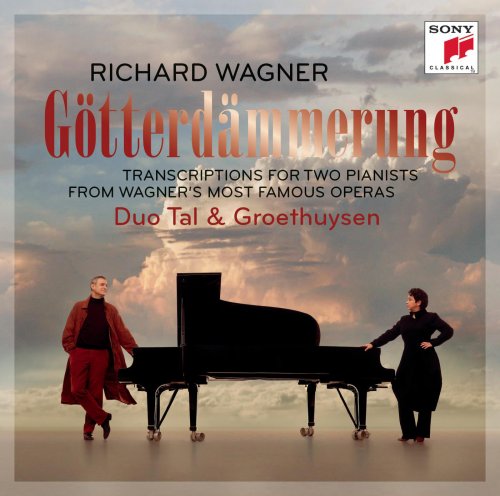 Duo Tal & Groethuysen - Richard Wagner: Götterdämmerung (Transcriptions du Vaisseau fantôme, Crépuscule des dieux, Tannhaüser, Tristan) (2013)