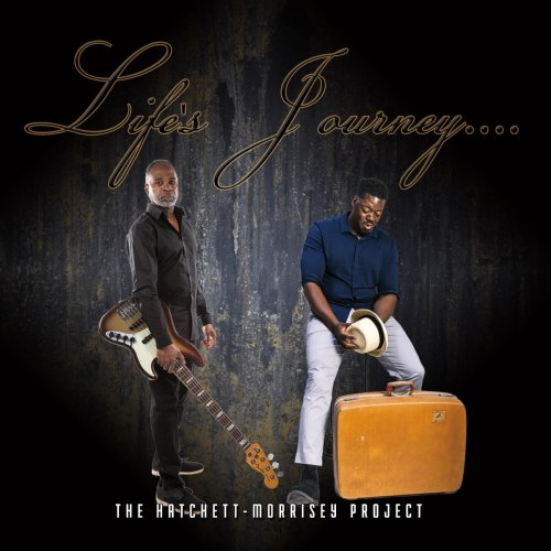 The Hatchett-Morrisey Project - Life's Journey (2021)