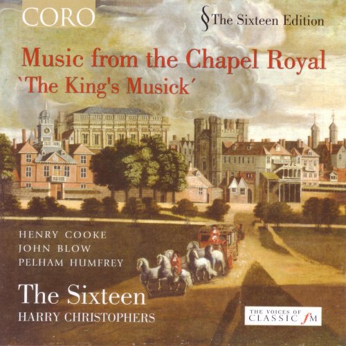 The Sixteen, Harry Christophers - Music from the Chapel Royal: 'The King's Musick' (2006)