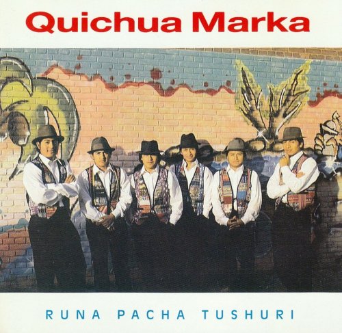 Quichua Marka - Runa Pacha Tushuri (2000)