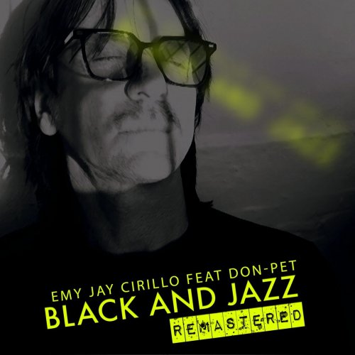 Emy Jay Cirillo feat Don-Pet - Black & Jazz (Remastered) (2021)