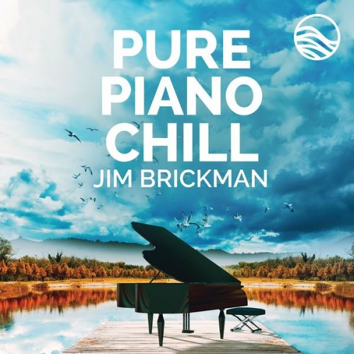 Jim Brickman - Pure Piano Chill (2021)