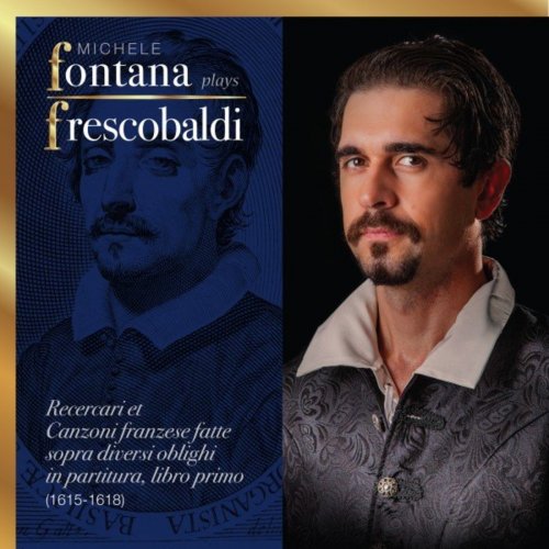 Michele Fontana - Frescobaldi Complete Keyboard Works, 3 - Ricercari e Canzoni Francesi (2021)