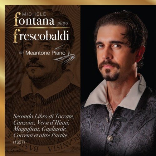 Michele Fontana - Frescobaldi Complete Keyboard Works, 6 - Il Secondo Libro di Toccate (2021)