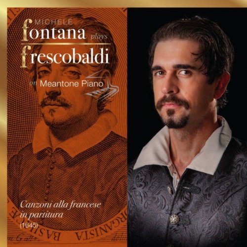 Michele Fontana - Frescobaldi Complete Keyboard Works, 7 - Canzoni alla Francese in partitura (1645) (2021)