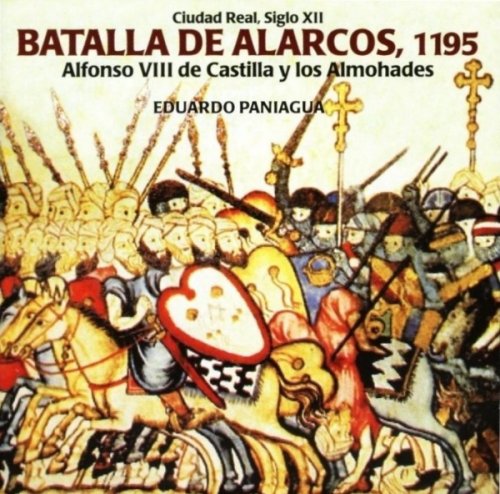 Eduardo Paniagua - Batalla de Alarcos, 1195 (2007)
