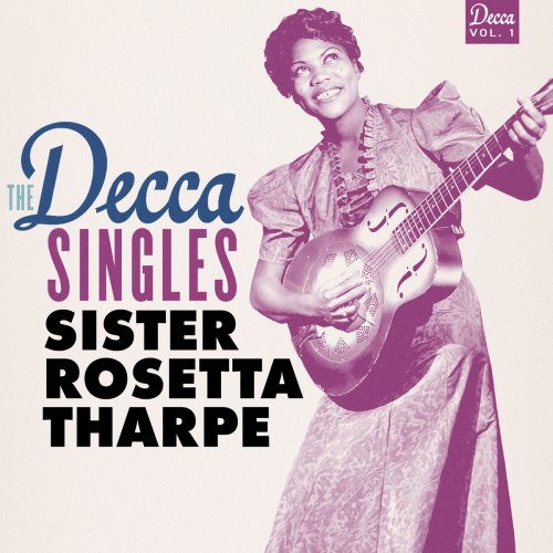 Sister Rosetta Tharpe - The Decca Singles, Vol. 1-5 (2019)