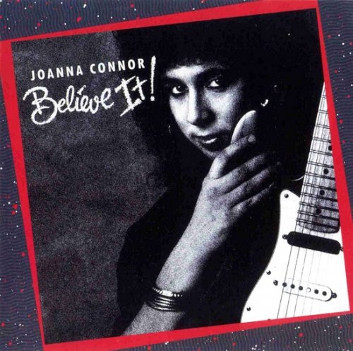 Joanna Connor - Believe It! (1989/1994)