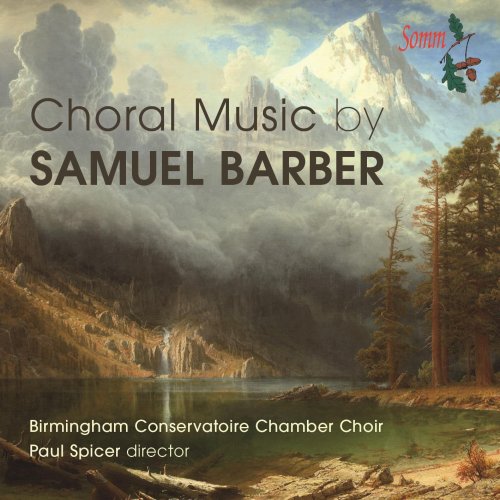 Ben Kennedy, Matthew Firkins, Birmingham Conservatoire Chamber Choir, Paul Spicer - Choral Music By Samuel Barber (2016)