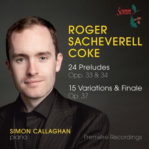 Simon Callaghan - Roger Sacheverell Coke: 24 Preludes (2016) [Hi-Res]