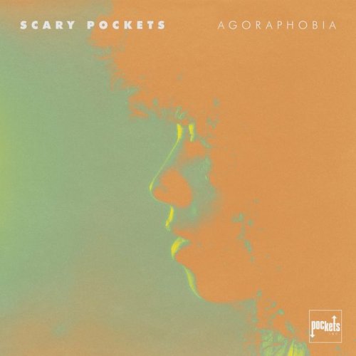 Scary Pockets - Agoraphobia (2021)