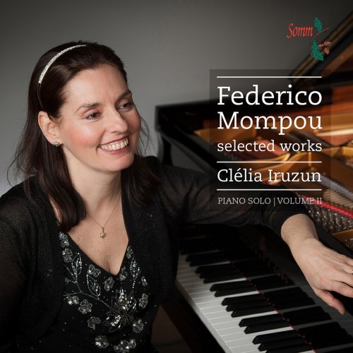 Clelia Iruzun - Mompou: Selected Works, Vol. 2 (2016)