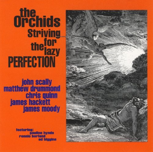 The Orchids - Striving For The Lazy Perfection + Singles (2005)