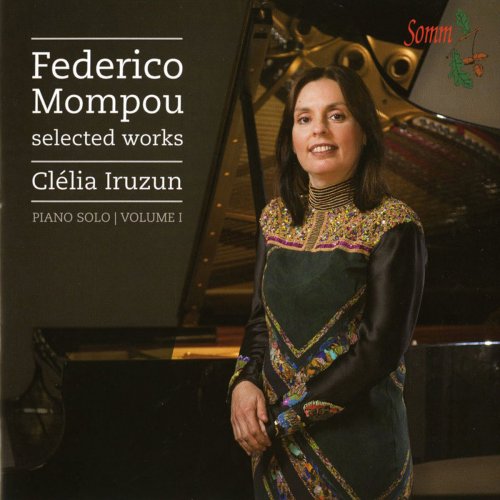 Clelia Iruzun - Mompou: Selected Works, Vol 1 (2014)