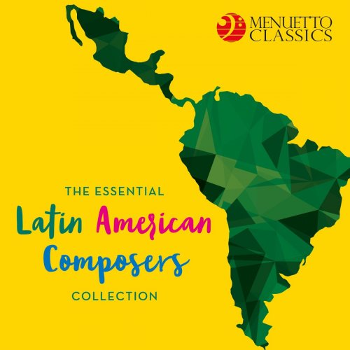 VA - The Essential Latin American Composers Collection (2019)