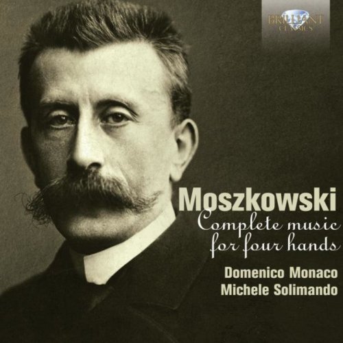 Domenico Monaco & Michele Solimando - Moszkowski: Complete Music for Piano Four Hands (2014)