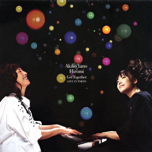 Akiko Yano & Hiromi - Get Together: Live in Tokyo (2011)