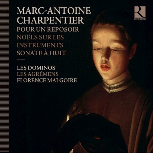 Les Agrémens & Florence Malgoire - Charpentier - Pour un reposoir, Noels sur les instruments - Sonate à huit (2013) [Hi-Res]