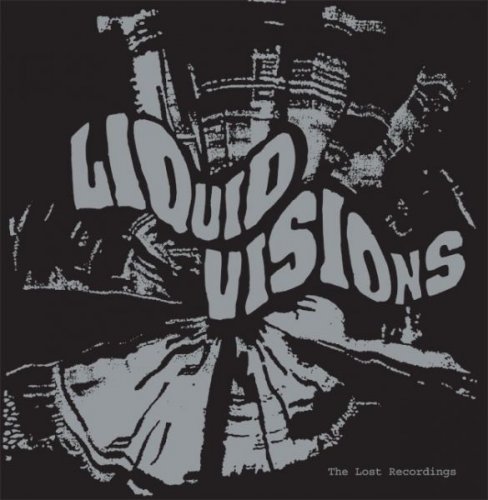 Liquid Visions - The Lost Recordings (2006)