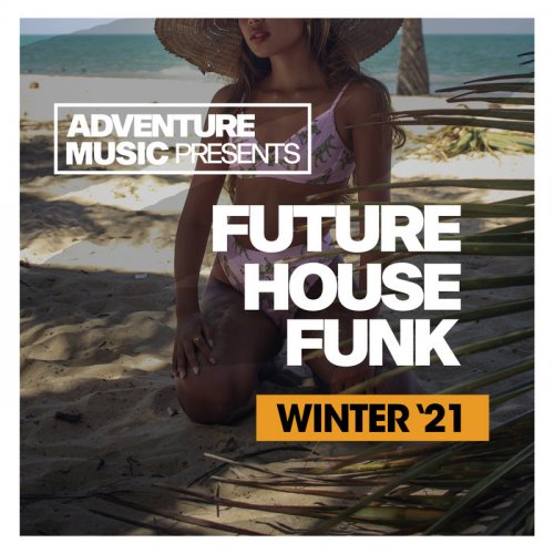 VA - Future House Funk (Winter '21) (2021) FLAC
