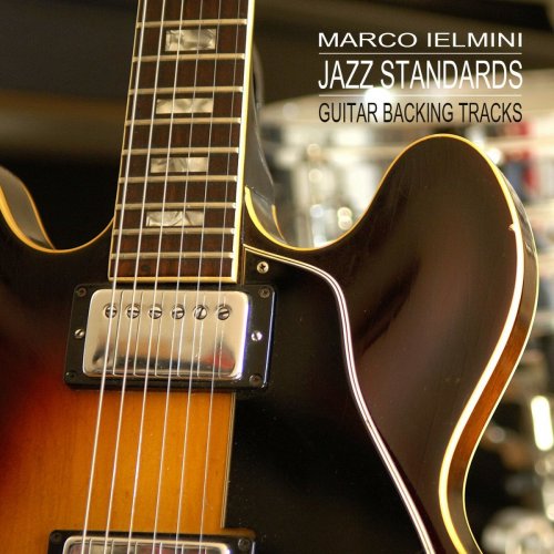 Marco Ielmini - Jazz Standards (Guitar Backing Tracks) (2021)