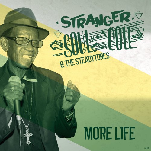 Stranger Soul Cole, The Steadytones - More Life (2018) [Hi-Res]