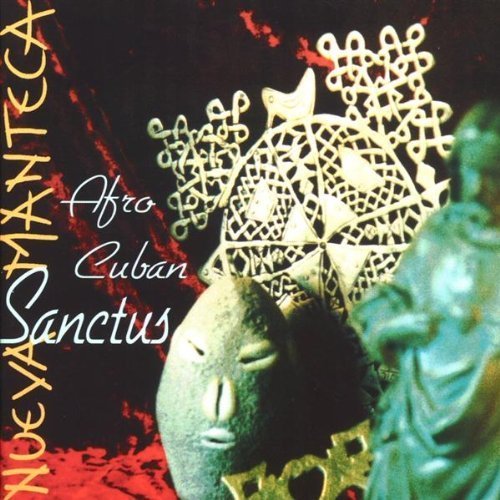 Nueva Manteca - Afro Cuban Sanctus Miss Salsa (1997) FLAC