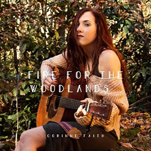 Corinne Faith - Fire for the Woodlands (2021)