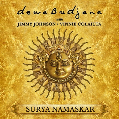 Dewa Budjana with Jimmy Johnson & Vinnie Colaiuta - Surya Namaskar (2014)
