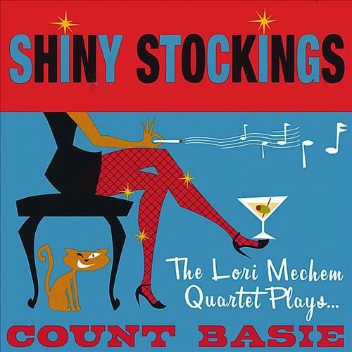 Lori Mechem - Shiny Stockings: The Lori Mechem Quartet Plays... Count Basie (2003)