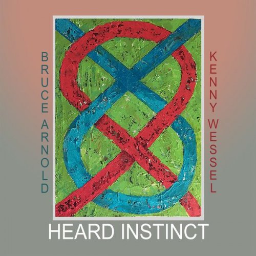Kenny Wessel - Heard Instinct (2020)