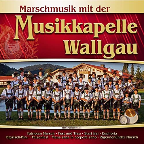 Musikkapelle Wallgau - Marschmusik mit der Musikkapelle Wallgau - Folge 2 - Instrumental (2021)