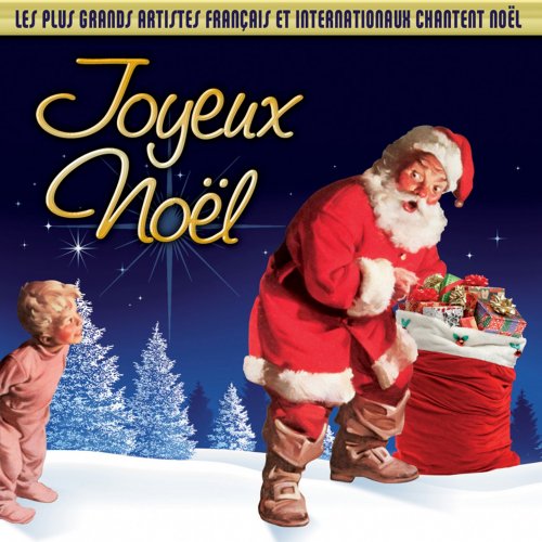 Joyeux Noel (Les plus grands artistes francais et internationaux chantent Noel) [2CD] (2012)