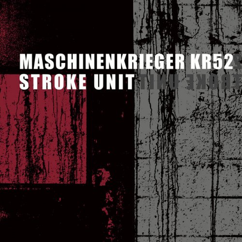 Maschinenkrieger KR52 - Stroke Unit (2020)