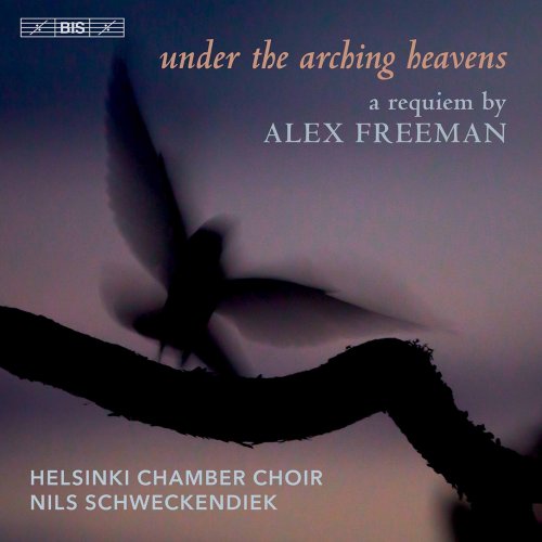 Helsinki Chamber Choir & Nils Schweckendiek - Under the Arching Heavens (2021) [Hi-Res]